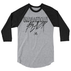 "UNAPOLOGETICALLY Black" 3/4 Raglan