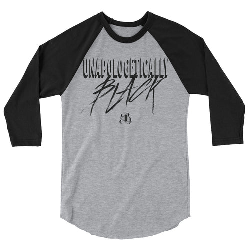 "UNAPOLOGETICALLY Black" 3/4 Raglan