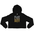 Slay Like Bey Crop Hoodie