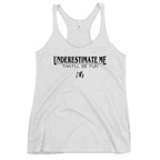 Women's "Underestimate Me" Tank Top