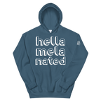 Hella-Mela-Nated Unisex Hoodie