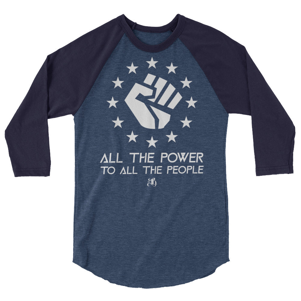 All The Power To All The People Unisex ¾ Longsleeve Shirt
