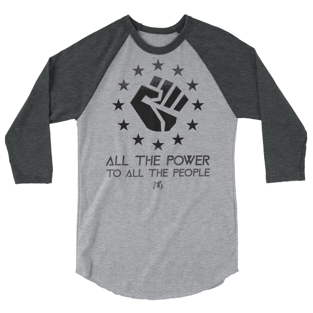 All The Power To All The People Unisex ¾ Longsleeve Shirt